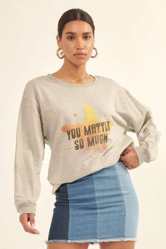 You Matter Graphic Sweatshirt