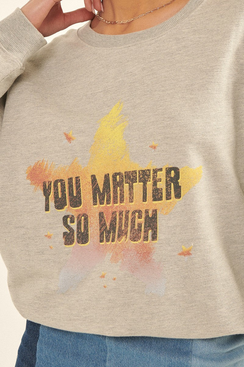 You Matter Graphic Sweatshirt